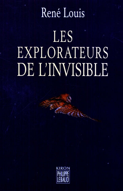Les explorateurs de l'invisible