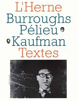 William Burroughs, Claude Pélieu, Bob Kaufman