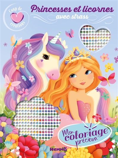 Coup de coeur créations : Mon coloriage précieux : Princesses et Licornes - avec strass
