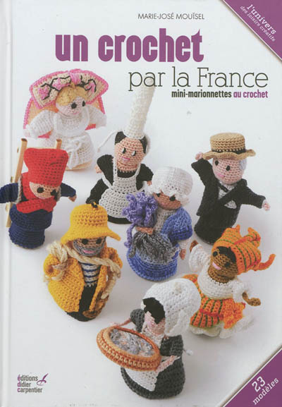 Un crochet par la France : mini-marionnettes au crochet