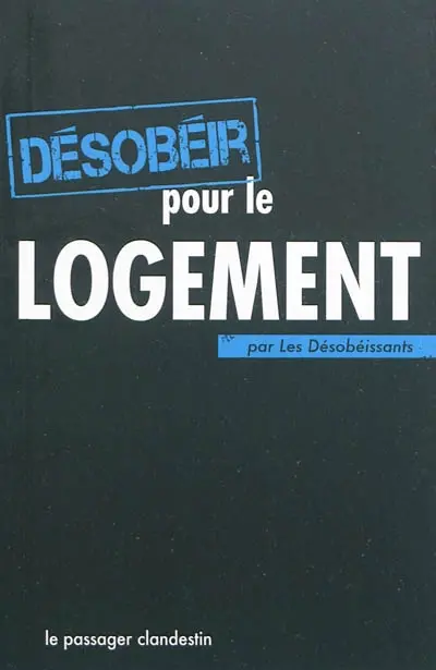 Désobéir pour le logement