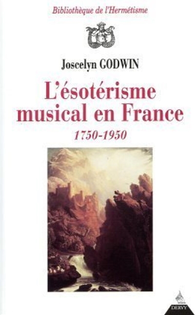L'ésotérisme musical en France : 1750-1950