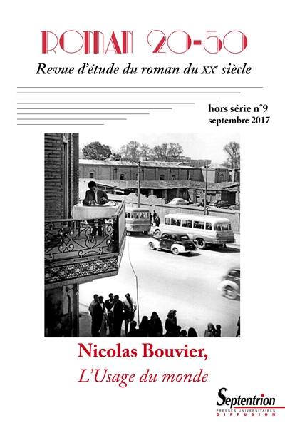 Roman 20-50, hors-série, n° 8. Nicolas Bouvier, L'usage du monde