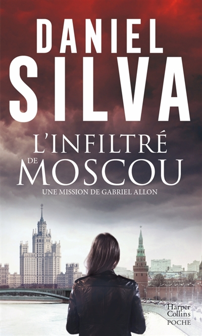 L'infiltré de Moscou : une...