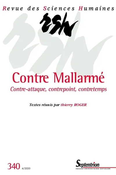 Revue des sciences humaines, n° 340. Contre Mallarmé : contre-attaque, contrepoint, contretemps