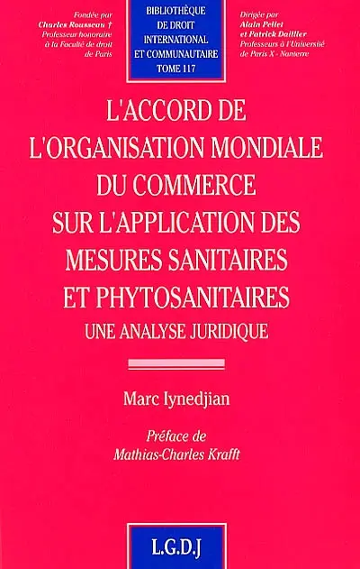 L'accord de l'Organisation mondiale du commerce sur l'application des mesures sanitaires et phytosanitaires : une analyse juridique