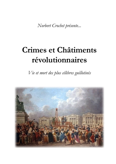 Crimes et Châtiments révolutionnaires
