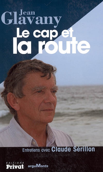 Le cap et la route : entretiens avec Claude Sérillon