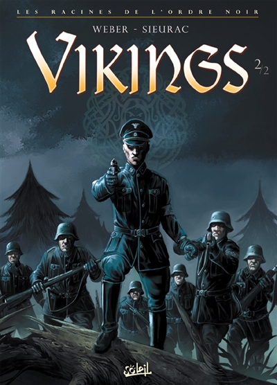 Les racines de l'Ordre noir. Vol. 2. Vikings