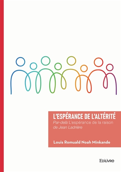L'espérance de l'altérité :...