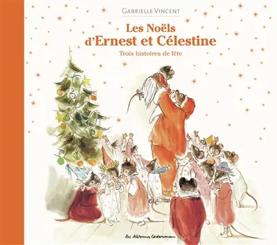 Ernest et Célestine. Les Noëls d'Ernest et Célestine