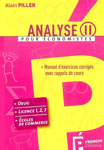 Analyse pour économistes : manuel d'exercices corrigés avec rappels de cours. Vol. 2