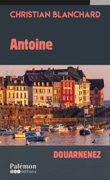 Antoine : Douarnenez