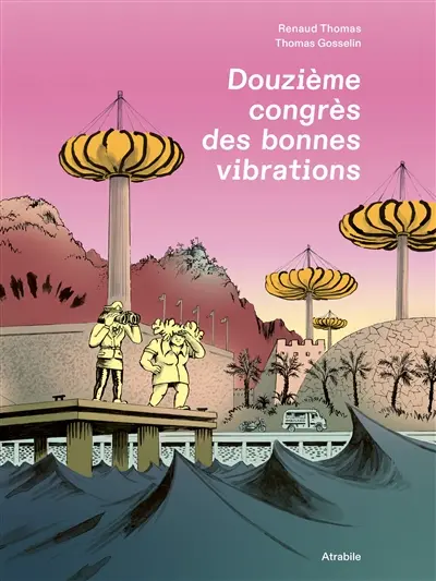 Douzième congrès des bonnes vibrations