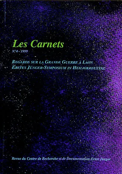 Carnets Ernst Jünger (Les), n° 4. Regards sur la Grande Guerre à Laon : erstes Jünger-Symposium in Heiligkreuztal