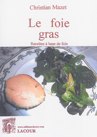Le foie gras : recettes à base de foie