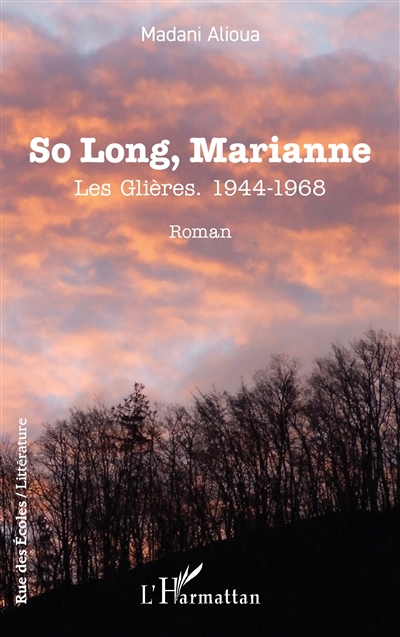 So long, Marianne : les Glières, 1944-1968