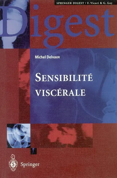 Sensibilité viscérale : comprendre, diagnostiquer et traiter la dyspepsie et le syndrome de l'intestin irritable