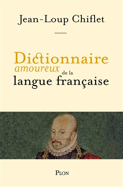 Dictionnaire amoureux de la langue française