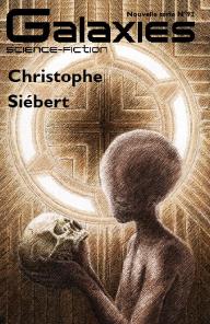 Galaxies : science-fiction, n° 92. Christophe Siébert : le maître de Mertvecgorod