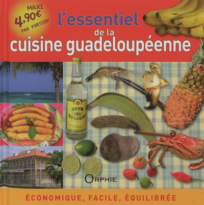 L'essentiel de la cuisine guadeloupéenne : économique, facile, équilibrée