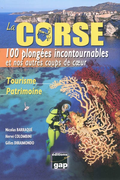 La Corse : 100 plongées incontournables et nos autres coups de coeur