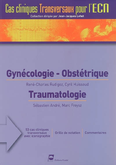 Gynécologie-obstétrique. Traumatologie