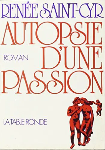 Autopsie d'une passion