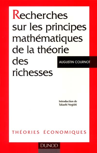 Recherches sur les principes mathématiques de la théorie des richesses
