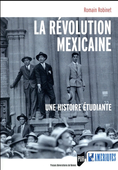 La révolution mexicaine : une histoire étudiante