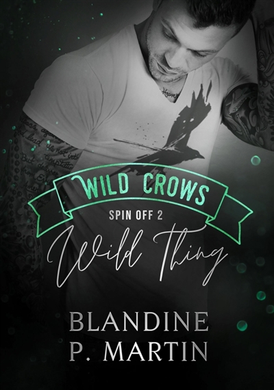 Wild Thing : Spin off 2 de la saga Wild Crows