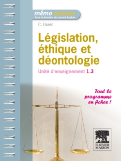 Législation, éthique et déontologie : unité d'enseignement 1.3