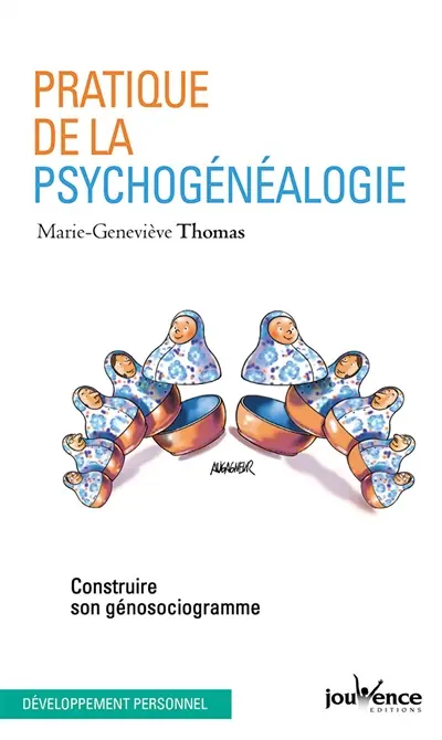 Pratique de la psychogénéalogie : construire son génosociogramme