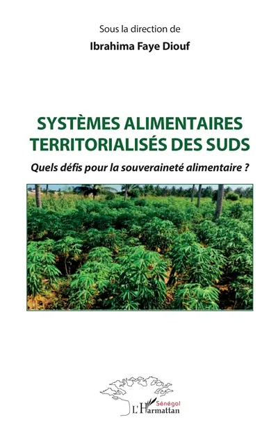 Systèmes alimentaires territorialisés des Suds : quels défis pour la souveraineté alimentaire ?