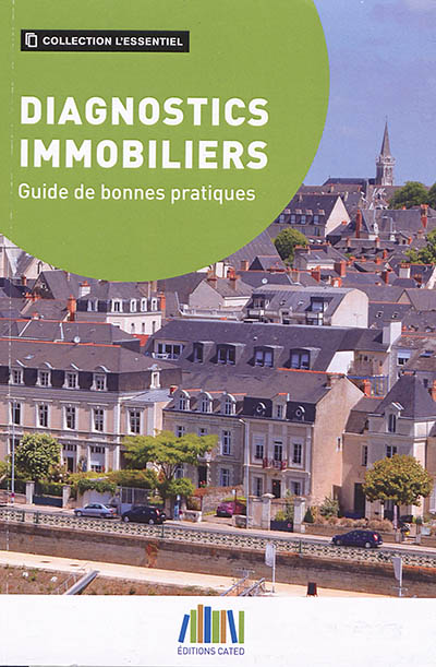 Diagnostics immobiliers : guide de bonnes pratiques