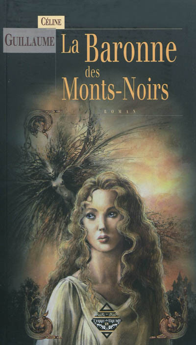 La baronne des Monts-Noirs. Vol. 1