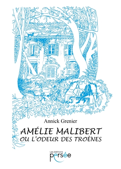 Amélie Malibert ou l'odeur...