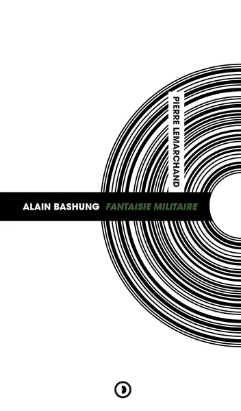 Alain Bashung : Fantaisie militaire