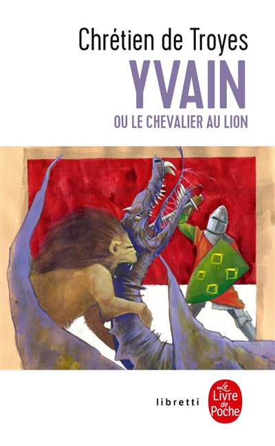 Yvain ou Le chevalier au lion : texte intégral