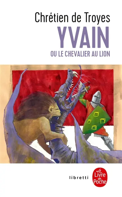Yvain ou Le chevalier au lion : texte intégral