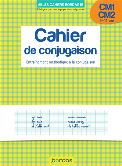 Cahier de conjugaison, CM1-CM2, 9-11 ans : entraînement méthodique à la conjugaison