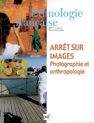 Ethnologie française, n° 1 (2007). Arrêt sur images : photographie et anthropologie