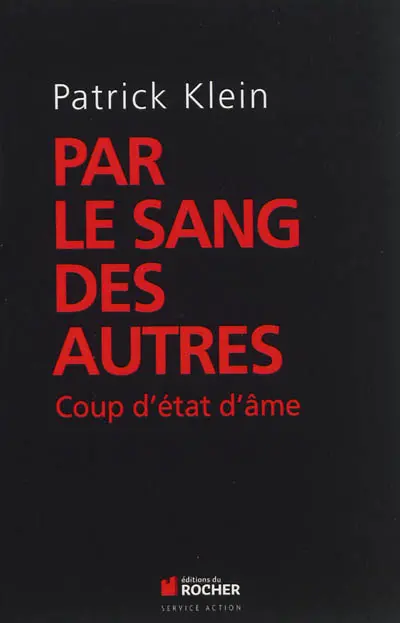 Par le sang des autres : coup d'état d'âme