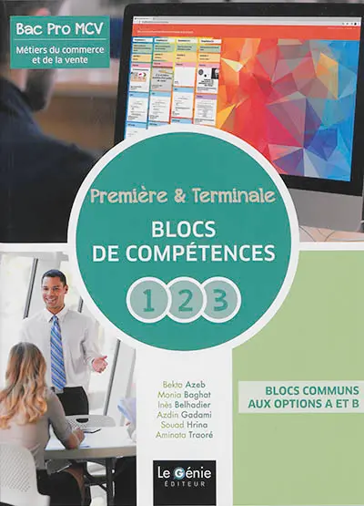 Bac pro MCV métiers du commerce et de la vente : première et terminale. Blocs de compétences 1, 2, 3 : blocs communs aux options A et B