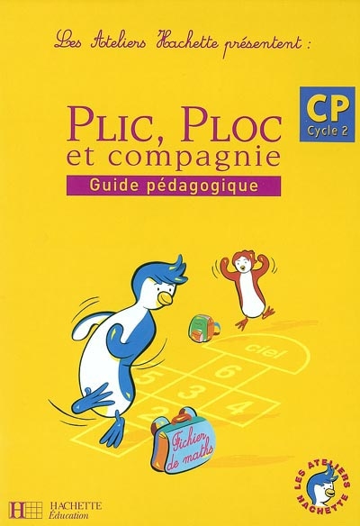 Plic, Ploc et compagnie, CP, cycle 2 : guide pédagogique