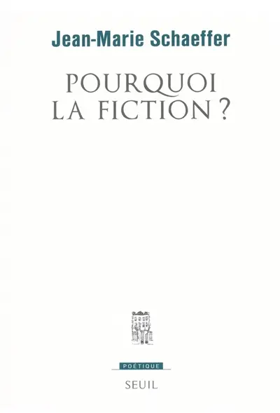 Pourquoi la fiction ?