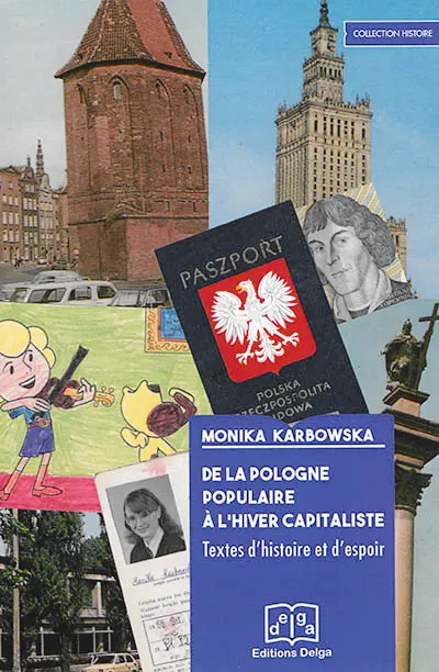 De la Pologne populaire à l'hiver capitaliste : textes d'histoire et d'espoir