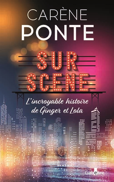 Sur scène : l'incroyable histoire de Ginger et Lola