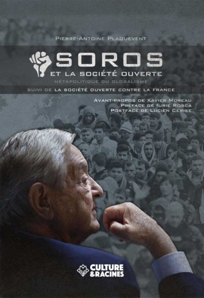 Soros et la société ouverte : métapolitique du globalisme. La société ouverte contre la France