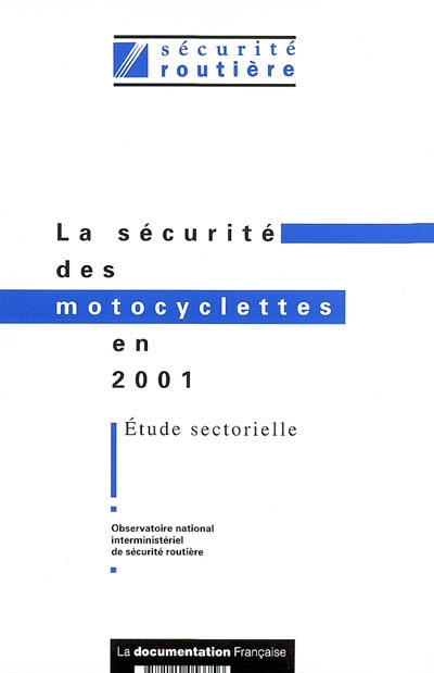 La sécurité des motocyclettes en 2001 : étude sectorielle